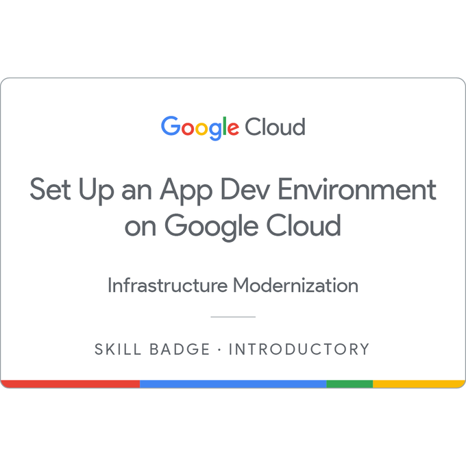Set Up an App Dev Environment on Google Cloud badge